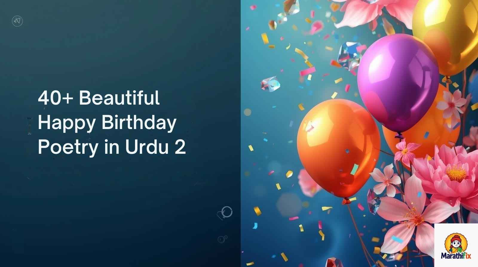 40+ Beautiful Happy Birthday Poetry in Urdu 2 Lines Text