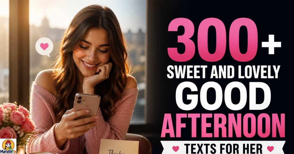 300+ Sweet and Lovely Good Afternoon Texts for Her 2026