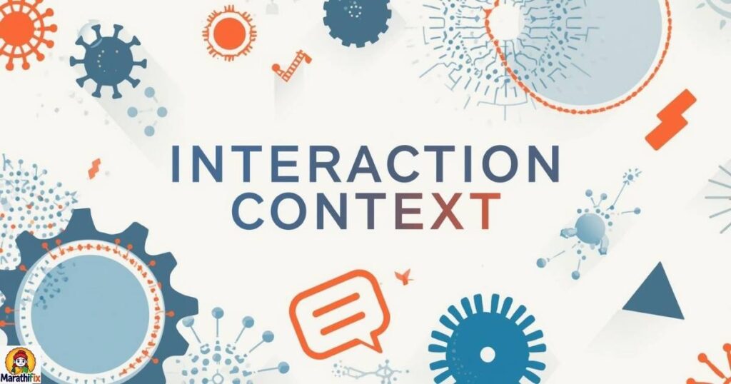 Interaction Context 