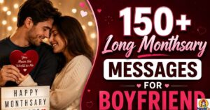 150+ Long Monthsary Messages for Boyfriend That Touch His Heart 