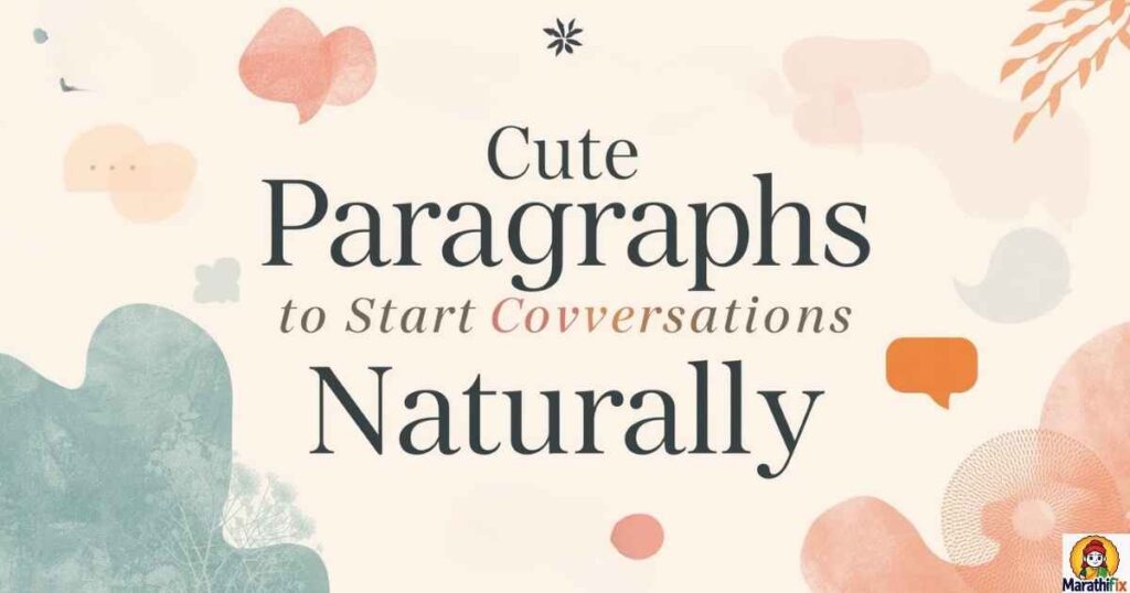 Cute Paragraphs to Start Conversations Naturally