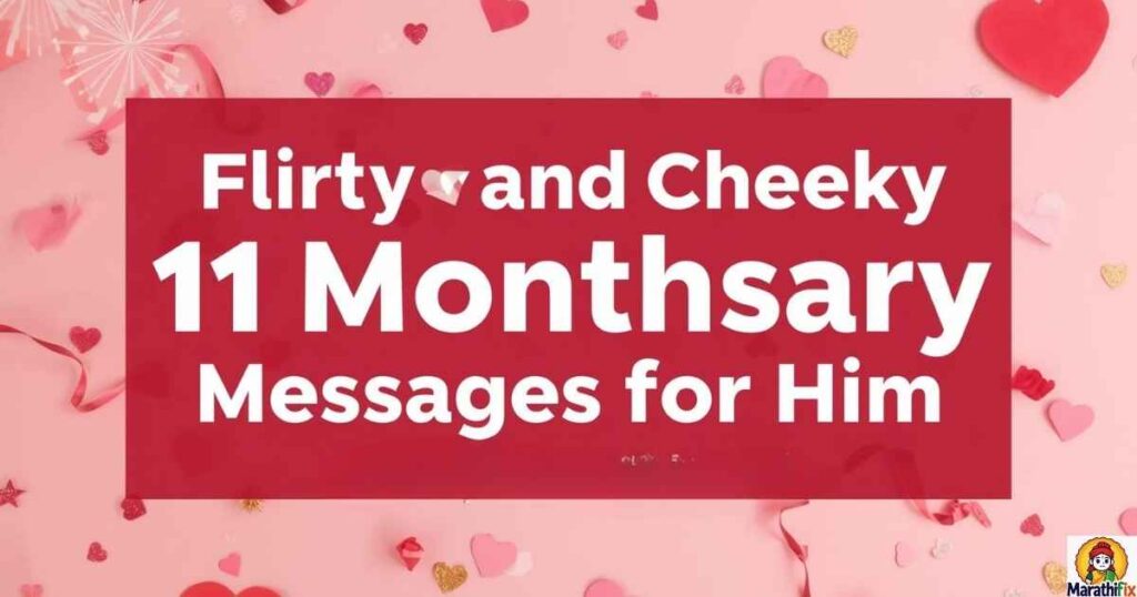 Flirty and Cheeky 11 Monthsary Messages for Him