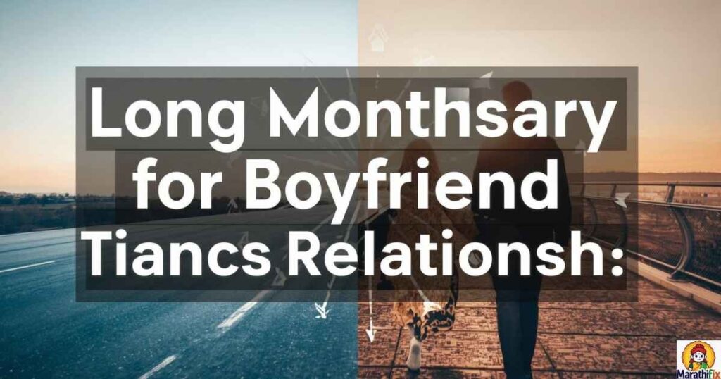 Long Monthsary Message for Boyfriend in Long Distance Relationship